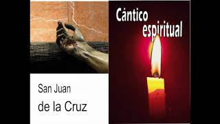 Canción 34 del Cántico Espiritual de San Juan de la Cruz [upl. by Samoht]