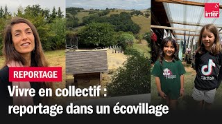 Vivre en collectif  reportage dans un écovillage [upl. by Vorfeld]