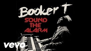 Booker T  Sound The Alarm ft Mayer Hawthorne [upl. by Imoen98]