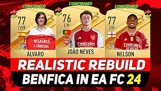 🏆BENFICA REALISTIC REBUILD IN EA FC 24 CAREER MODE ft JOÃO NEVES NELSON CARRERASetc [upl. by Chlori]