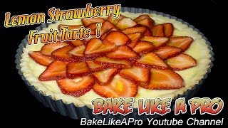 Lemon Strawberry Tart RECIPE   My NO FAIL Pate Sucree Recipe [upl. by Priscella780]