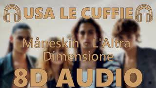 🎧 Måneskin  LAltra Dimensione  8D AUDIO 🎧 [upl. by Attesoj]