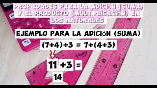 Propiedades para la adición suma y el producto multiplicación de los números naturales [upl. by Inalaehak643]