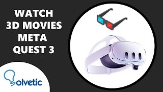 How to Watch 3D Movies on Meta Quest 3 [upl. by Obmar988]