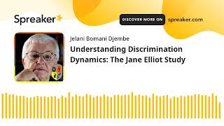 Understanding Discrimination Dynamics The Jane Elliot Study [upl. by Tanny]