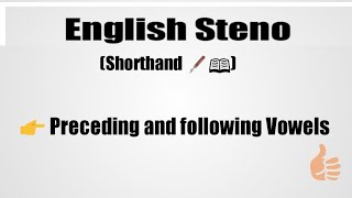 English Steno  Preceding and Following Vowels Full ExplanationPitman Stenography [upl. by Atalaya]