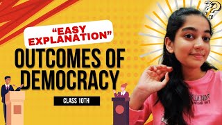 Ch5 Outcomes Of Democracy Class 10 Civics Easy Explanation [upl. by Danna]