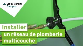 Comment installer un réseau de plomberie multicouche  Leroy Merlin [upl. by Lleval]