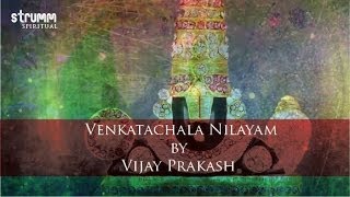 Venkatachala Nilayam by Vijay Prakash [upl. by Eyssej828]