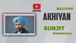 Billiyan Akhiyan  Surjit Bindrakhia  Punjabi Old Song Remix [upl. by Retla685]