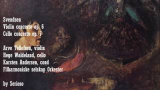 Johan SvendsenViolin Concerto Cello Concerto  Arve Tellefsenviolin Hege WaldelandCello [upl. by Neliac]