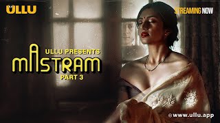 Mastram  Part  03  Streaming Now  To Watch Full Episode Download amp Subscribe Ullu [upl. by Anama]