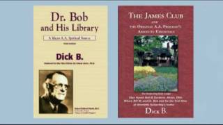 Dick B 08 AA History amp Christian Recovery Christian Endeavor [upl. by Airet211]