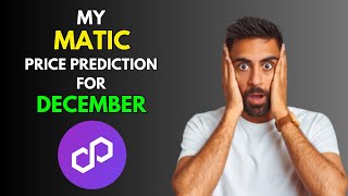 My POLYGON MATIC Price Prediction for DECEMBER [upl. by Akienat]