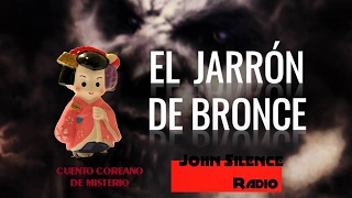 audiolibro EL JARRÓN DE BRONCE cuentos de terror asiaticos [upl. by Yrogerg385]