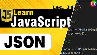 Javascript JSON Tutorial  Lecture 31  Learn Coding [upl. by Thane895]