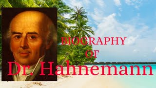 Biography of Dr Hahnemann  Part 1 Organon of medicine [upl. by Ehcrop]