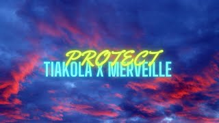 PROTECT  Tiakola ft MERVEILLE paroles [upl. by Serrano]