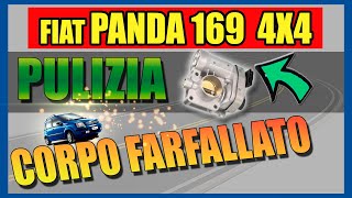 Pulizia del CORPO FARFALLATO  Fiat Panda 169 12 benzina motore 188a4000 [upl. by Allrud189]