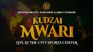 Kudzai Mwari Live At City Sports Center  Minister Michael Mahendere amp Direct Worship [upl. by Collum]