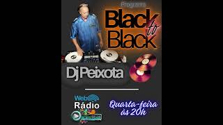 Reprise Black to Black 24 01 2024 DJ Peixota [upl. by Juli393]