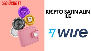 Kripto ve Bitcoin Nasıl Satın Alınır Wise ile 2024 0 Ücret [upl. by Christoforo]