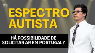 ESPECTRO AUTISTA PODE SE ENCAIXAR EM TESE DE PEDIDO DE RESIDÃŠNCIA PORTUGUESA Ep 1228 [upl. by Barina]