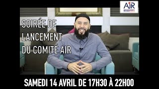 SOIRÉE DE LANCEMENT DU COMITÉ AIR LE 14 AVRIL [upl. by Ytnom995]