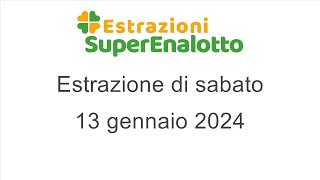 Estrazione del SuperEnalotto di sabato 13 gennaio 2024 [upl. by Bilek]