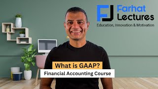 What is GAAP Generally Accepted Accounting Principles [upl. by Cirri]