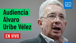 EN VIVO Audiencia Álvaro Uribe Vélez preparatoria de juicio [upl. by Cheyney]