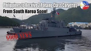 Philippines to Receive 2 PohangClass Corvettes from South Korea Soon [upl. by Ariamo897]