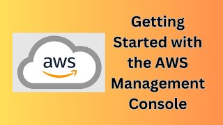 AWS Management Console  Getting Started with the AWS Management Console [upl. by Woodhouse]