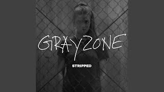 Grayzone Stripped [upl. by Mokas]