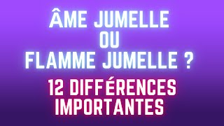 Âme jumelle ou flamme jumelle  12 DIFFÉRENCES importantes pour les reconnaître [upl. by Oletha]