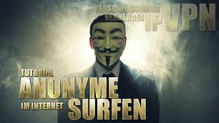 ANONYME SURFEN  IP sicher verschlüsseln TutHD [upl. by Placidia286]