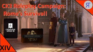 CK3 FALLEN EAGLE Roleplay Campaign Romes Survival EpXIV [upl. by Rexer]