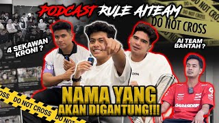 PODCAST RULE AITEAM  RAMAI T4KPUAS HATI amp BANTAH ANTARA NAMA YANG AKAN DIGANTUNG [upl. by Nessim]