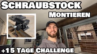 Scheune  Schraubstock montieren  15 Tage Challenge [upl. by Oinotna]