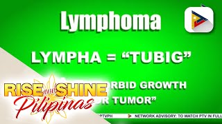 SAY NI DOK  Ano ang sakit na lymphoma [upl. by Otha310]