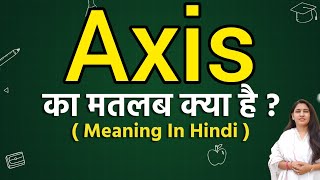 Axis meaning in hindi  Axis ka matlab kya hota hai  Word meaning [upl. by Alys]