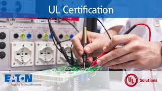 UL certification process explained  Eaton PSEC [upl. by Morgun95]