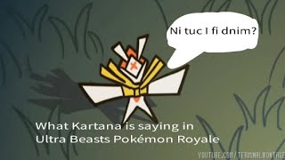 What Kartana is saying in TerminalMontage Ultra Beast Battle Royale [upl. by Euqinaj]