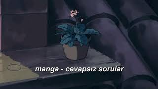 manga  cevapsız sorular slowed  reverb [upl. by Lucila]