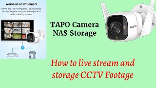 How to stream and setup NAS storage for TPLINK Tapo C320Ws security camera [upl. by Ariik]