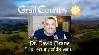 Dr David Deane  The Tyranny of the Banal [upl. by Schumer]