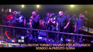 wellngton toribio en vivo popurrí clásico sonido alfredito guira [upl. by Ynnaj]