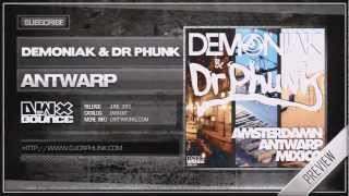 Demoniak amp Dr Phunk  Antwarp Official HQ Preview [upl. by Dimitris]