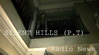 Silent Hills PT  Radio News [upl. by Candi]