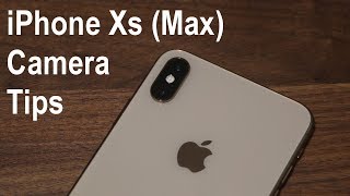 iPhone Xs Max Camera Tips Tricks Features and Full Tutorial [upl. by Anrehs481]